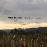 Pablo Guzmán - Refugio de Soñadores