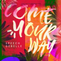 Speech Debelle - Come Your Way