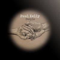 Paul Kelly - People