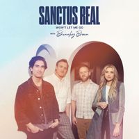 Sanctus Real & Brennley Brown - Won't Let Me Go