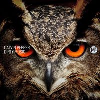 Calvin Pepper - Dirty Music