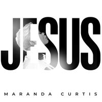 Maranda Curtis - Jesus