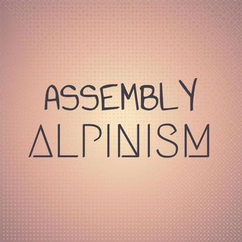Various Artists - Assembly Alpinism