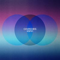 CHVRCHES - Over