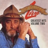 Don Williams - Greatest Hits Live, Vol. 2