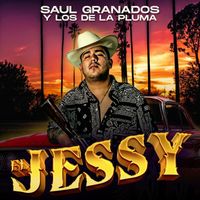 Saul Granados y los de la Pluma - El Jessy (Explicit)