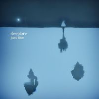 Sleeplore - Just Fine