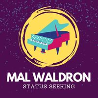 Mal Waldron - Status Seeking