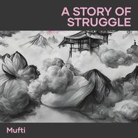 Mufti - A Story of Struggle (Remix)