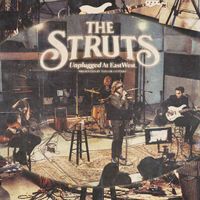 The Struts - Unplugged At EastWest