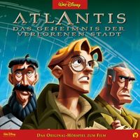 Atlantis - Atlantis - Das Geheimnis der verlorenen Stadt (Hörspiel zum Disney Film)