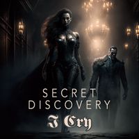 Secret Discovery - I Cry