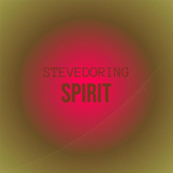 Various Artists - Stevedoring Spirit
