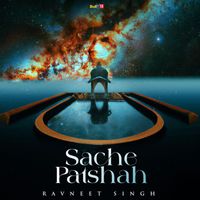 Ravneet Singh - Sache Patshah
