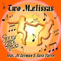Gerry Jack Macks, Al Lerman & Sara Varro - Two Melissas