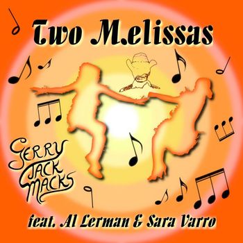 Gerry Jack Macks, Al Lerman & Sara Varro - Two Melissas