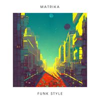 Matrika - Funk Style