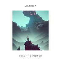 Matrika - Feel The Power