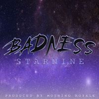 Badness - Star Nine (Explicit)