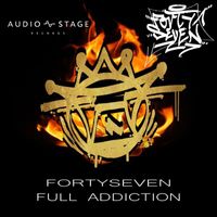 Fortyseven - Full Addiction