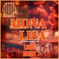 Louis Berry - Mona Lisa