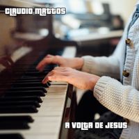 Claudio Mattos - A Volta de Jesus