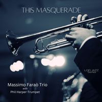Massimo Faraò Trio - This Masquerade