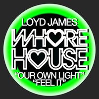 Loyd James - Our Own Light / Feel It