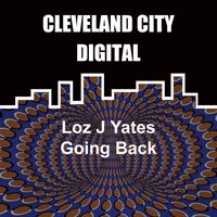 Loz J Yates - Going Back
