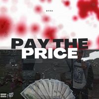 Byrd - Pay the Price (Explicit)