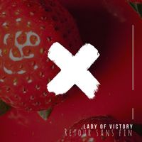Lady of Victory - Retour Sans Fin