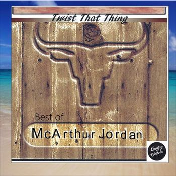Mc Arthur Jordan - Twist That Thing