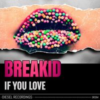 BreakID - If You Love