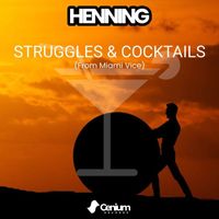 Henning - Struggles & Cocktails