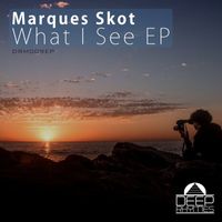 Marques Skot - What I See EP