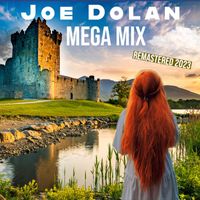 Joe Dolan - Mega Mix (Remastered 2023)