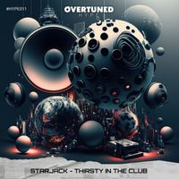Starjack - Thirsty In The Club
