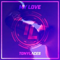 TonyLACES - My Love