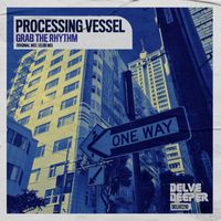 Processing Vessel - Grab The Rhythm
