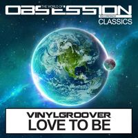 Vinylgroover - Love To Be