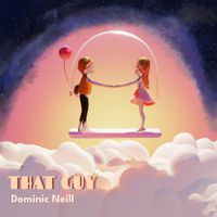 Dominic Neill - That Guy