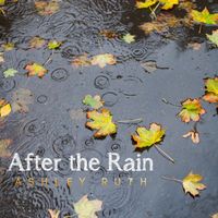 Ashley Ruth - After the Rain