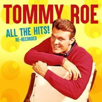 Tommy Roe - All the Hits: Re-Recorded