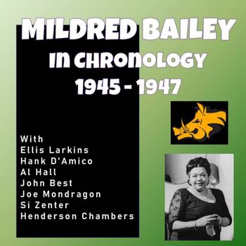 Mildred Bailey - Complete Jazz Series: 1945-1947 - Mildred Bailey