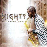 Paul Albert - Mighty
