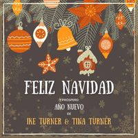 Ike Turner, Tina Turner - Feliz Navidad y próspero Año Nuevo de Ike & Tina Turner