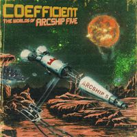 Coefficient - The Worlds Of Arcship Five