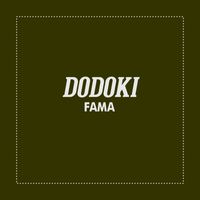 Fama - Dodoki