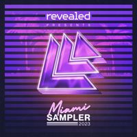 Revealed Recordings - Revealed Recordings presents Miami Sampler 2023