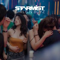 Starmist - Girls N Boyz (Explicit)